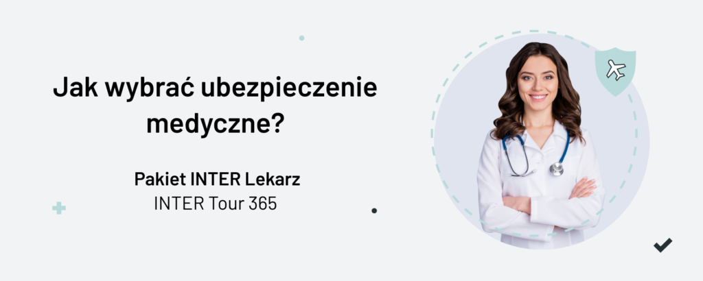 Ubezpieczenie podróżne dla lekarzy, pokrycie kosztów leczenia i od następstw nieszczęśliwych wypadków