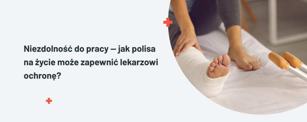 Ubezpieczenie na życie w przypadku niezdolności do pracy w zawodach medycznych.