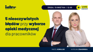 Webinar-o-błędach-wyboru-opieki-medycznej-Maciej-Kowalski-i-Karolina-Zdanowska